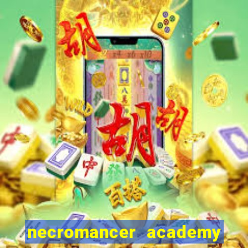 necromancer academy and the genius summoner ler